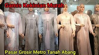 Gamis Terbaru Murah Pasar Grosir Metro Tanah Abang 5000